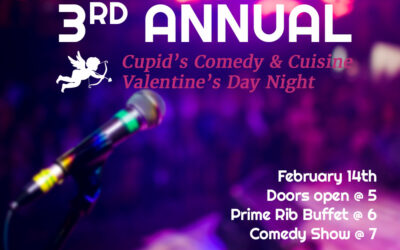 3rd Annual Cupid’s Comedy & Cuisine Valentine’s Day Night