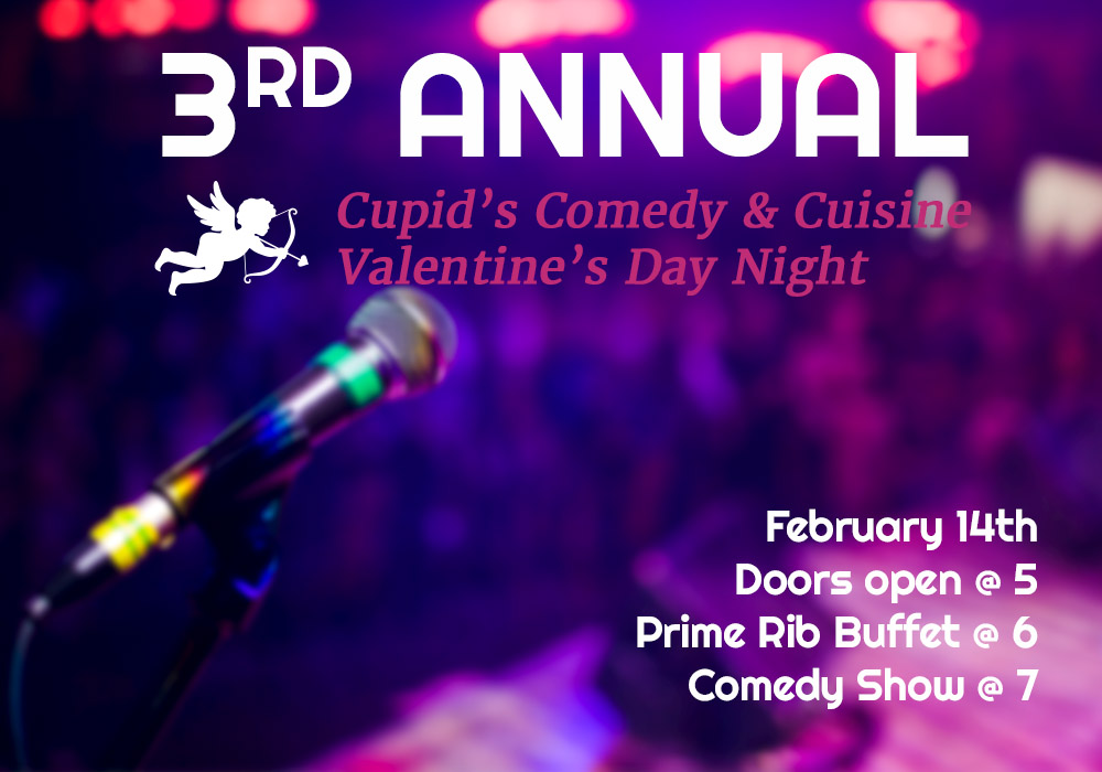 Valentine's Day 3rd Annual Cupid’s Comedy & Cuisine Valentine’s Day Night - Divots Restaurant - Innisfail Golf Club